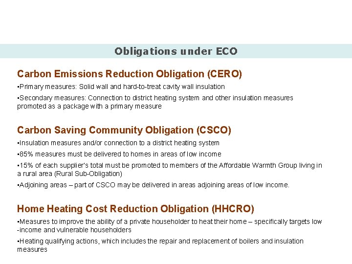 Obligations under ECO Carbon Emissions Reduction Obligation (CERO) • Primary measures: Solid wall and