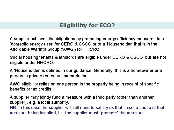 Eligibility for ECO? A supplier achieves its obligations by promoting energy efficiency measures to