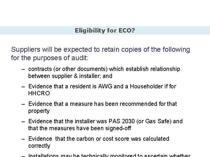 Eligibility for ECO? Suppliers will be expected to retain copies of the following for