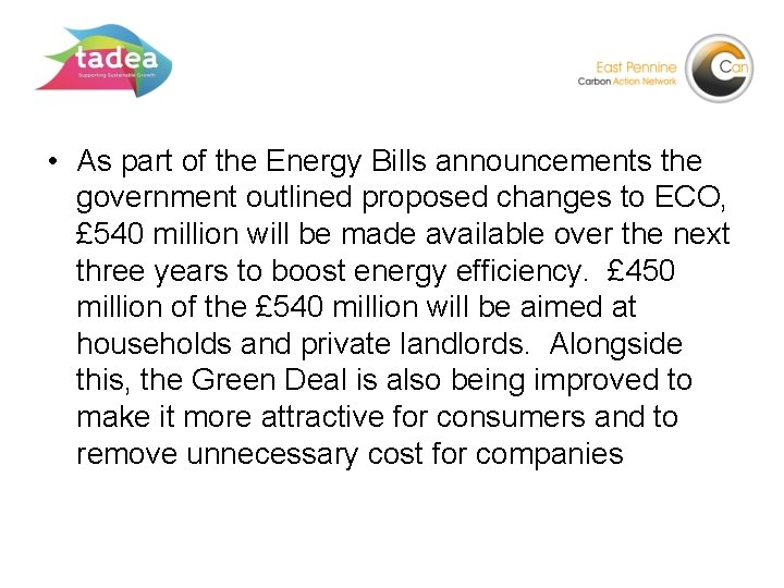  • As part of the Energy Bills announcements the government outlined proposed changes