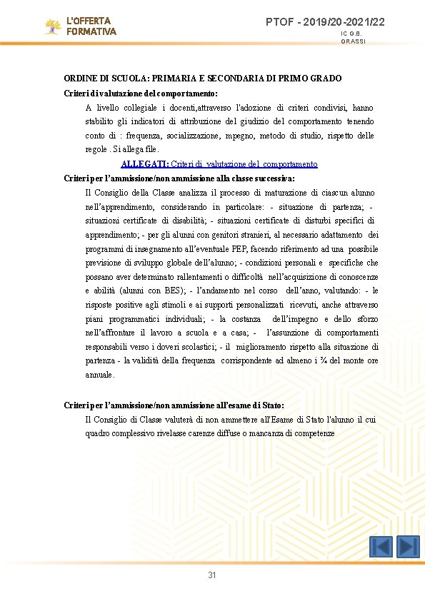 L'OFFERTA FORMATIVA PTOF - 2019/20 -2021/22 IC G. B. GRASSI ORDINE DI SCUOLA: PRIMARIA