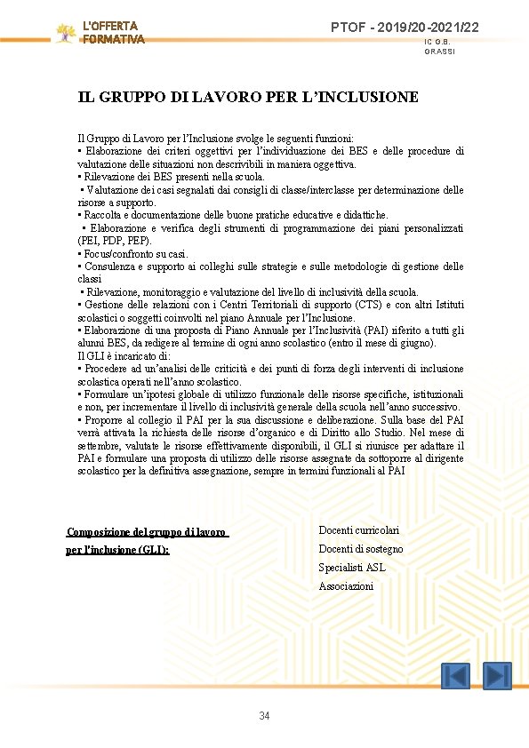 L'OFFERTA FORMATIVA PTOF - 2019/20 -2021/22 IC G. B. GRASSI IL GRUPPO DI LAVORO