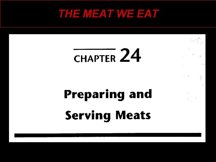 THE MEAT WE EAT 