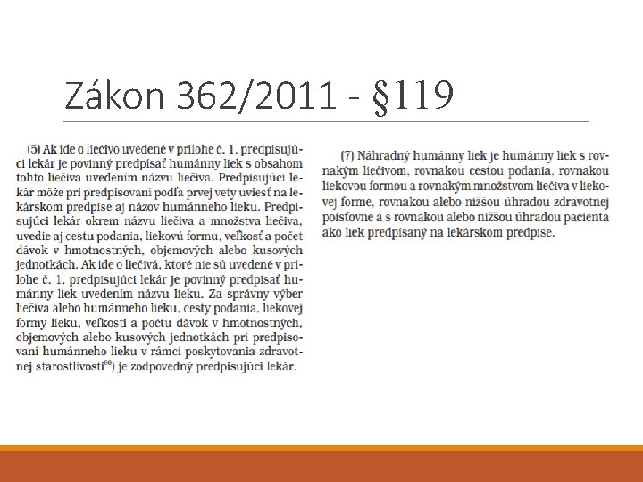 Zákon 362/2011 - § 119 
