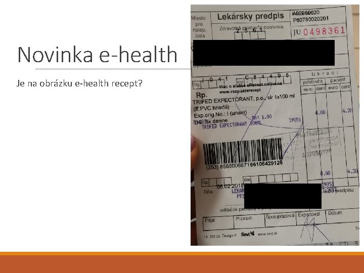 Novinka e-health Je na obrázku e-health recept? 