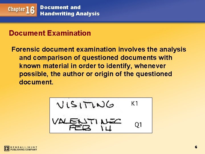 Document and Handwriting Analysis Document Examination Forensic document examination involves the analysis and comparison