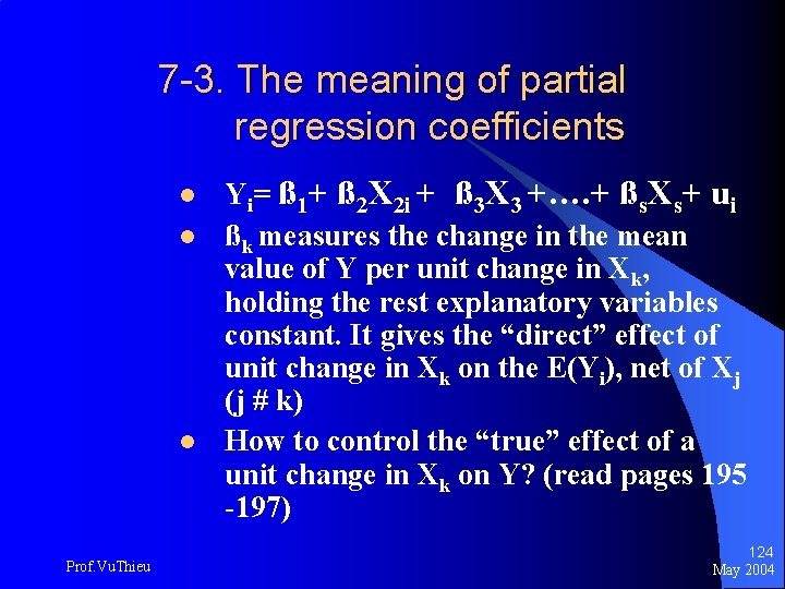 7 -3. The meaning of partial regression coefficients l l l Prof. Vu. Thieu