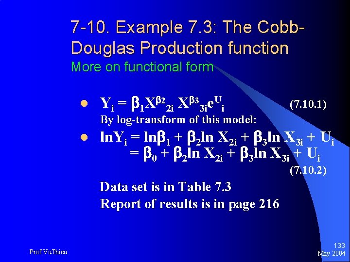 7 -10. Example 7. 3: The Cobb. Douglas Production function More on functional form