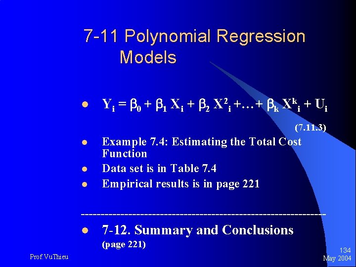 7 -11 Polynomial Regression Models l Yi = 0 + 1 Xi + 2