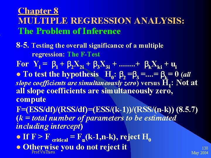 Chapter 8 MULTIPLE REGRESSION ANALYSIS: The Problem of Inference 8 -5. Testing the overall