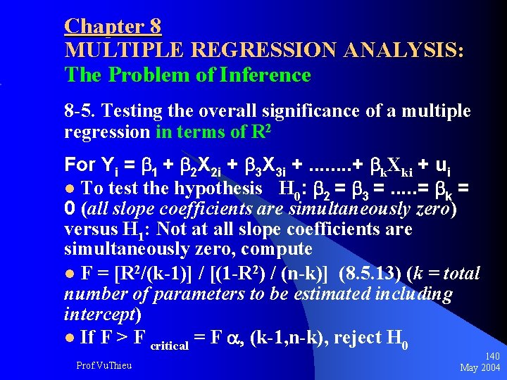 Chapter 8 MULTIPLE REGRESSION ANALYSIS: The Problem of Inference 8 -5. Testing the overall