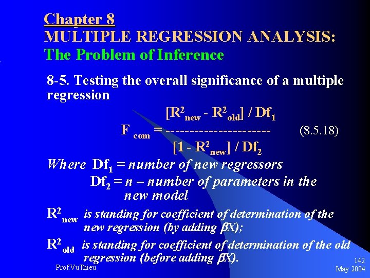 Chapter 8 MULTIPLE REGRESSION ANALYSIS: The Problem of Inference 8 -5. Testing the overall