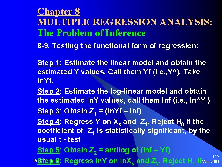 Chapter 8 MULTIPLE REGRESSION ANALYSIS: The Problem of Inference 8 -9. Testing the functional