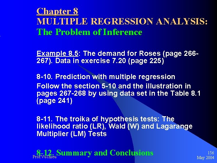 Chapter 8 MULTIPLE REGRESSION ANALYSIS: The Problem of Inference Example 8. 5: The demand