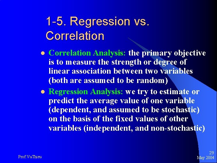 1 -5. Regression vs. Correlation l l Prof. Vu. Thieu Correlation Analysis: the primary