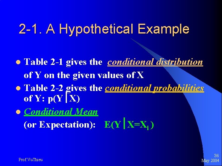 2 -1. A Hypothetical Example Table 2 -1 gives the conditional distribution of Y