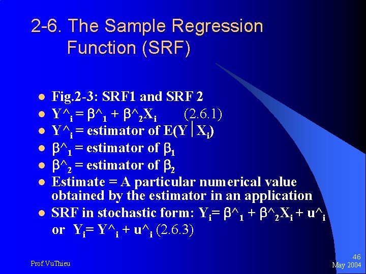 2 -6. The Sample Regression Function (SRF) Fig. 2 -3: SRF 1 and SRF