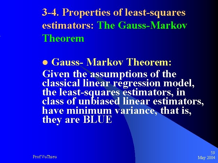 3 -4. Properties of least-squares estimators: The Gauss-Markov Theorem l Gauss- Markov Theorem: Given