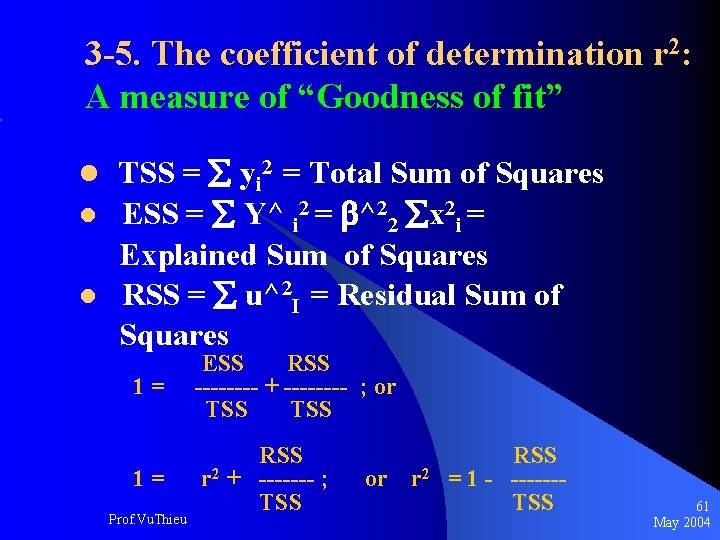 3 -5. The coefficient of determination r 2: A measure of “Goodness of fit”