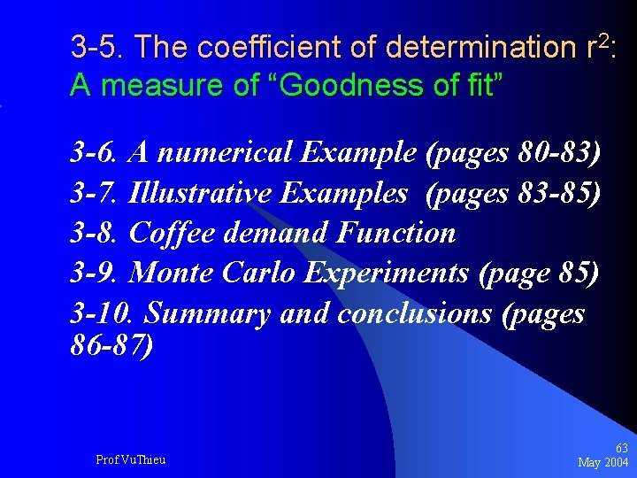 3 -5. The coefficient of determination r 2: A measure of “Goodness of fit”
