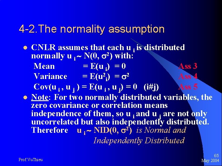 4 -2. The normality assumption CNLR assumes that each u i is distributed normally