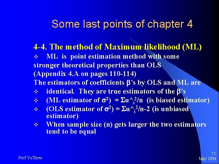 Some last points of chapter 4 4 -4. The method of Maximum likelihood (ML)