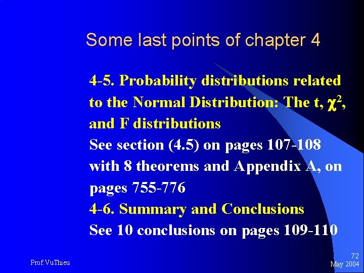 Some last points of chapter 4 4 -5. Probability distributions related to the Normal