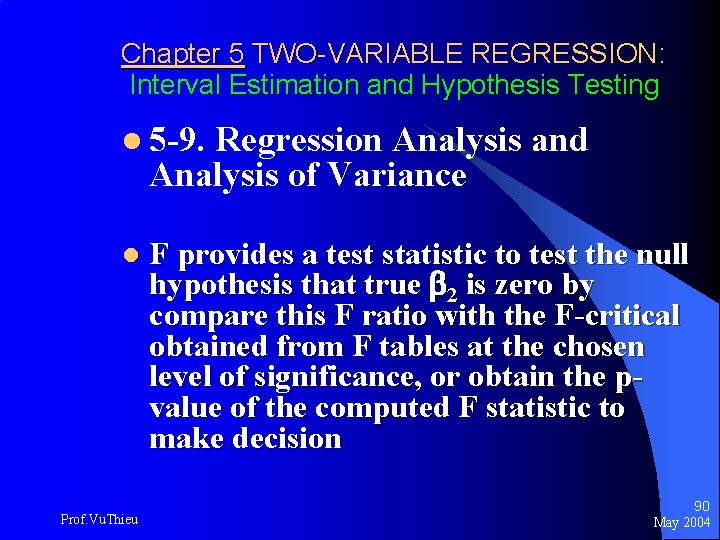 Chapter 5 TWO-VARIABLE REGRESSION: Interval Estimation and Hypothesis Testing l 5 -9. Regression Analysis