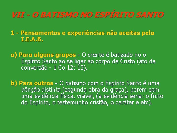 VII - O BATISMO NO ESPÍRITO SANTO 1 - Pensamentos e experiências não aceitas