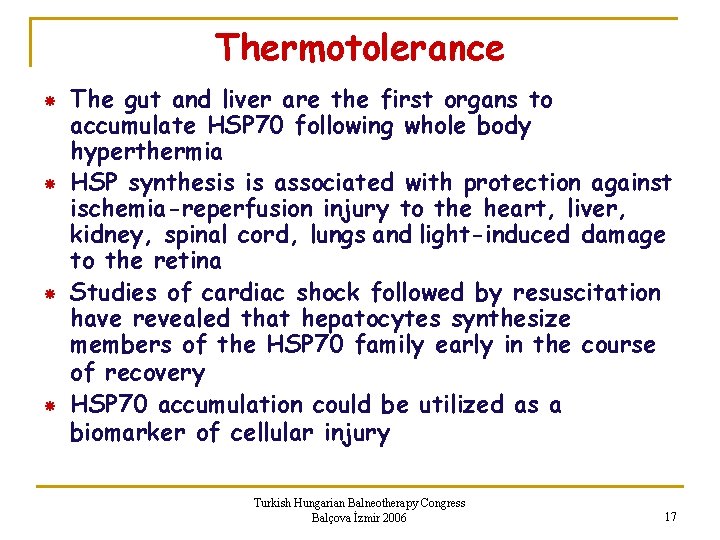 Thermotolerance The gut and liver are the first organs to accumulate HSP 70 following