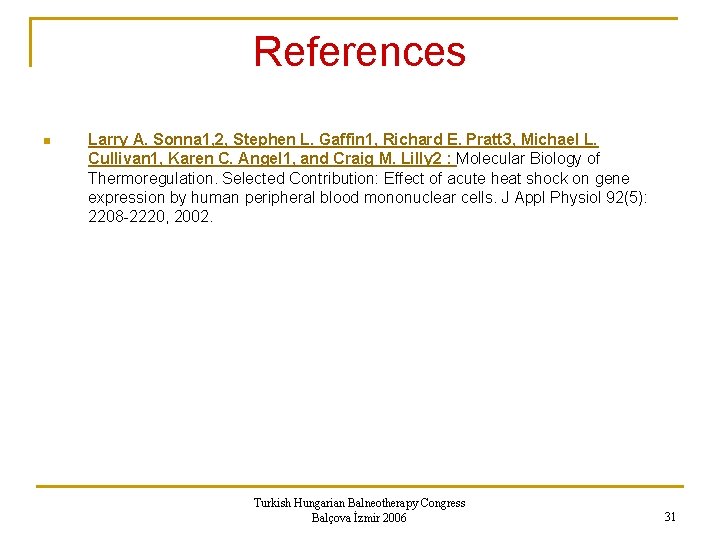 References n Larry A. Sonna 1, 2, Stephen L. Gaffin 1, Richard E. Pratt