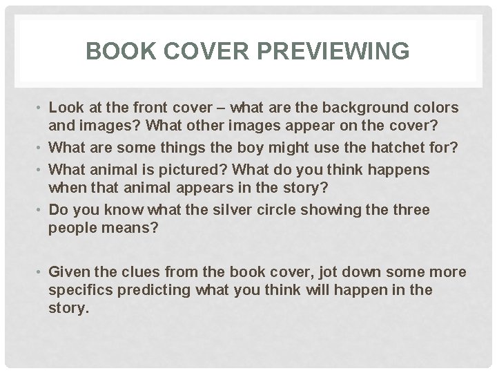 BOOK COVER PREVIEWING • Look at the front cover – what are the background