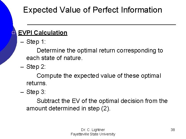 Expected Value of Perfect Information EVPI Calculation – Step 1: Determine the optimal return