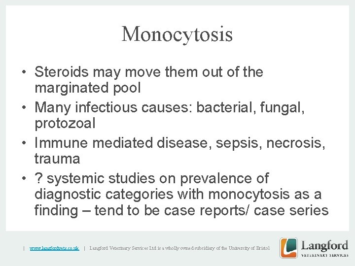 Monocytosis • Steroids may move them out of the marginated pool • Many infectious