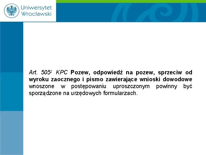 Art. 5051 KPC Pozew, odpowiedź na pozew, sprzeciw od wyroku zaocznego i pismo zawierające