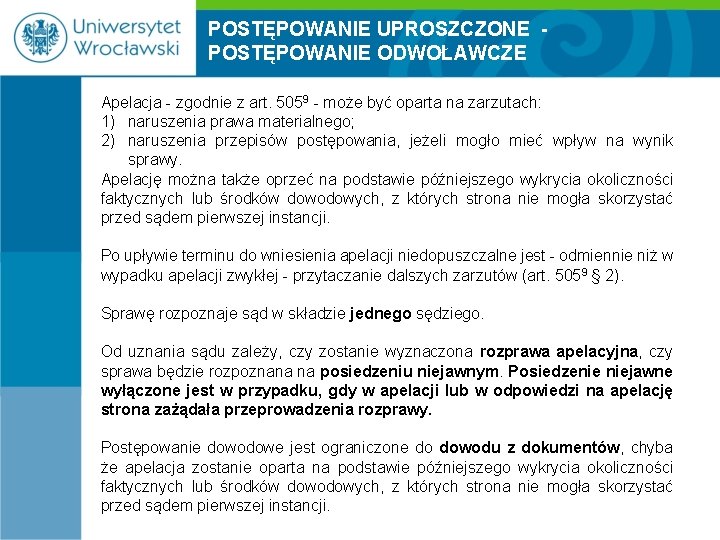 POSTĘPOWANIE UPROSZCZONE - POSTĘPOWANIE ODWOŁAWCZE Apelacja - zgodnie z art. 5059 - może być