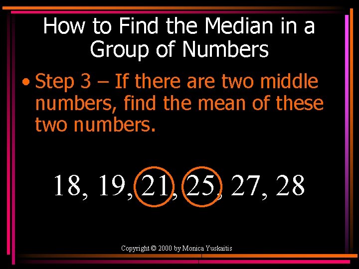 How to Find the Median in a Group of Numbers • Step 3 –