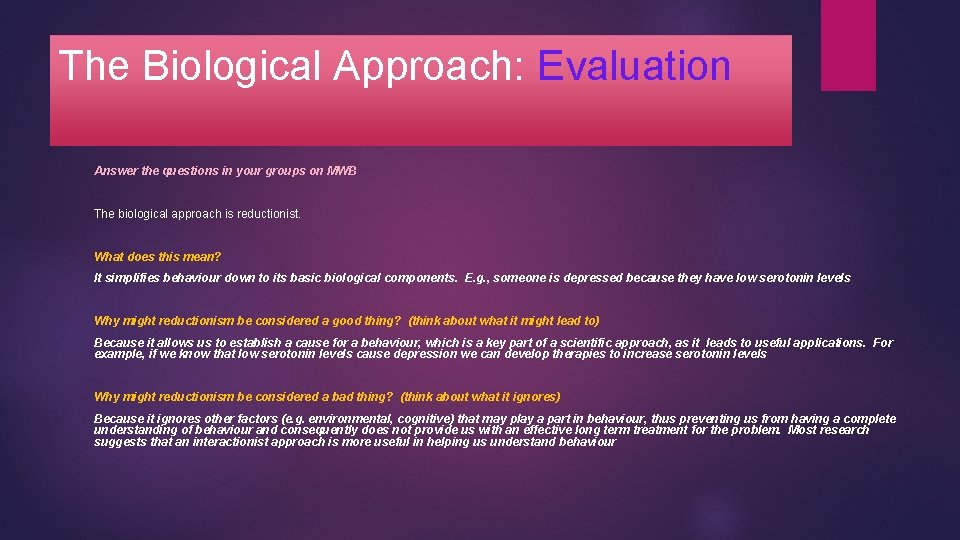 The Biological Approach: Evaluation Answer the questions in your groups on MWB The biological