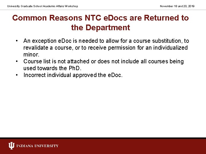 University Graduate School Academic Affairs Workshop November 18 and 20, 2019 Common Reasons NTC