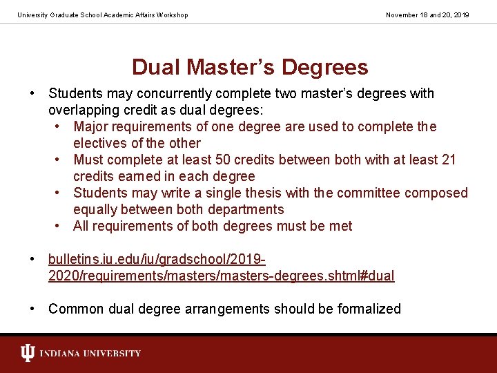 University Graduate School Academic Affairs Workshop November 18 and 20, 2019 Dual Master’s Degrees