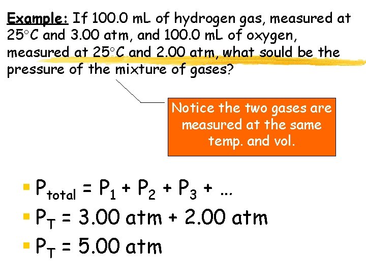 Example: If 100. 0 m. L of hydrogen gas, measured at 25 C and