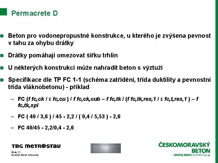 Permacrete D n Beton pro vodonepropustné konstrukce, u kterého je zvýšena pevnost v tahu