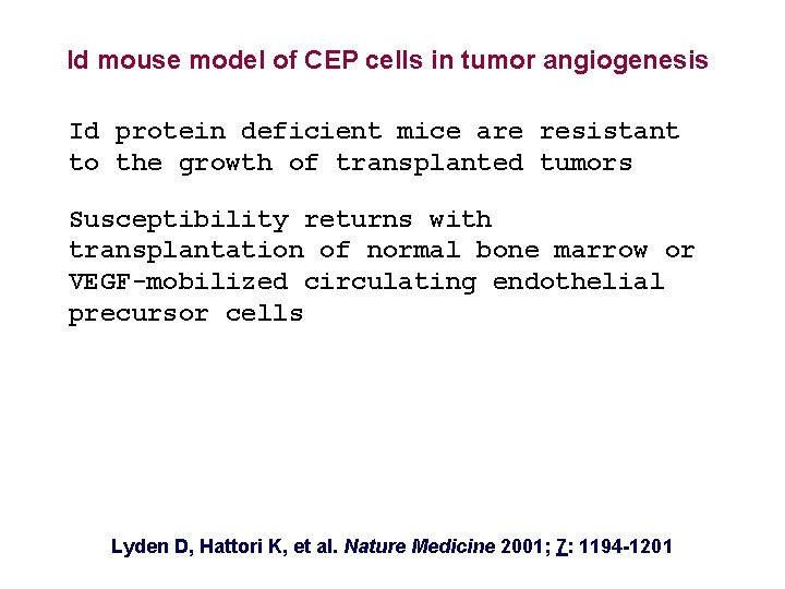 Id mouse model of CEP cells in tumor angiogenesis Id protein deficient mice are