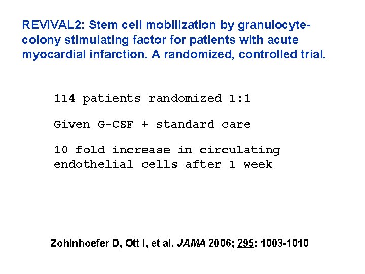REVIVAL 2: Stem cell mobilization by granulocytecolony stimulating factor for patients with acute myocardial