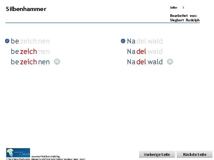 Übungsart: Silbenhammer Seite: 2 Bearbeitet von: Siegbert Rudolph be zeich nen Lesemotivationstraining C: UsersMasterOne.