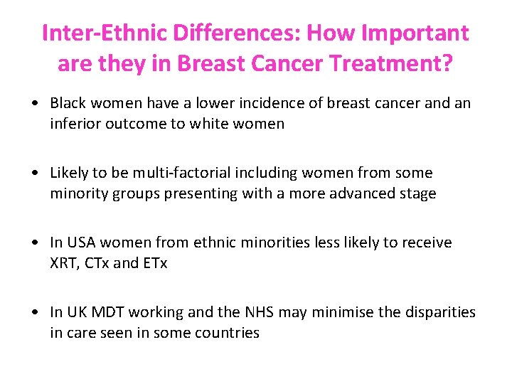 Inter Ethnic Differences: How Important are they in Breast Cancer Treatment? • Black women