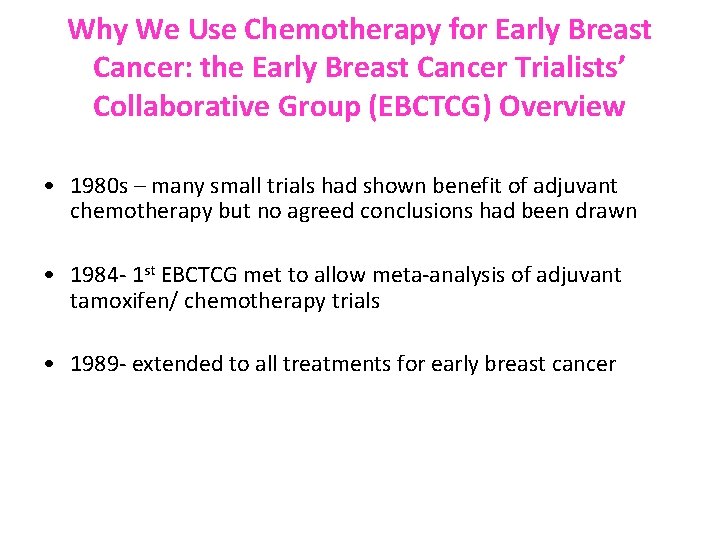 Why We Use Chemotherapy for Early Breast Cancer: the Early Breast Cancer Trialists’ Collaborative