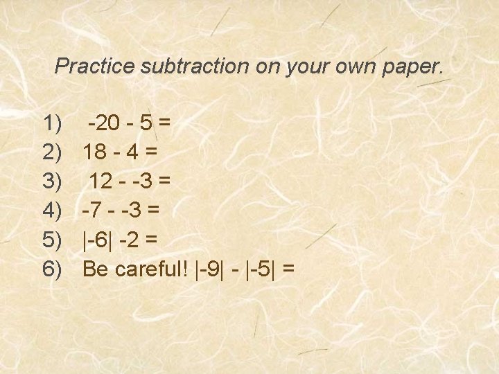 Practice subtraction on your own paper. 1) 2) 3) 4) 5) 6) -20 -