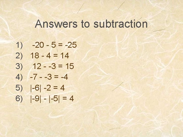 Answers to subtraction 1) 2) 3) 4) 5) 6) -20 - 5 = -25