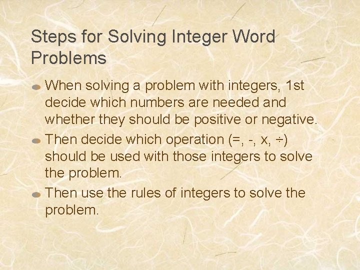Steps for Solving Integer Word Problems When solving a problem with integers, 1 st